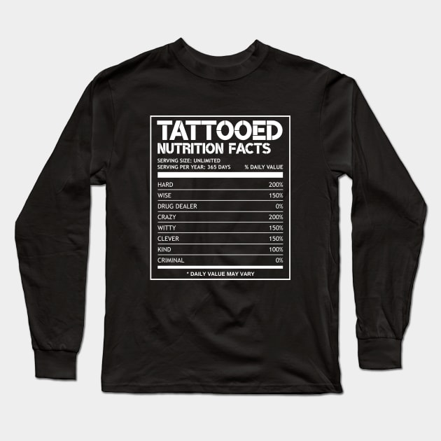 Tattooed Nutrition Facts Long Sleeve T-Shirt by Stoney09